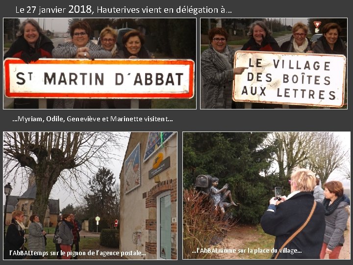 Le 27 janvier 2018, Hauterives vient en délégation à… …Myriam, Odile, Geneviève et Marinette