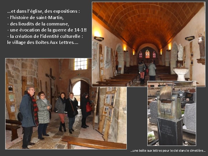 …et dans l’église, des expositions : - l’histoire de saint-Martin, - des lieudits de