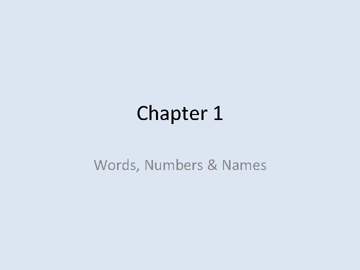 Chapter 1 Words, Numbers & Names 