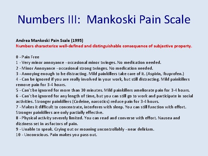 Numbers III: Mankoski Pain Scale Andrea Mankoski Pain Scale (1995) Numbers characterize well-defined and