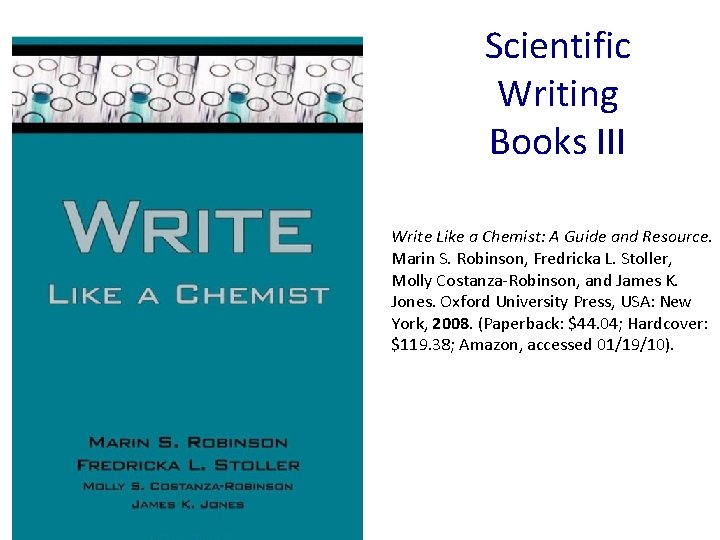 Scientific Writing Books III Write Like a Chemist: A Guide and Resource. Marin S.