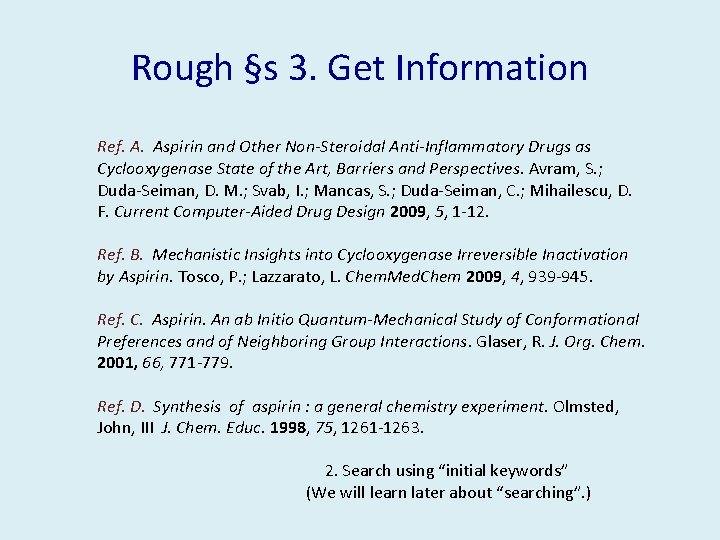 Rough §s 3. Get Information Ref. A. Aspirin and Other Non-Steroidal Anti-Inflammatory Drugs as