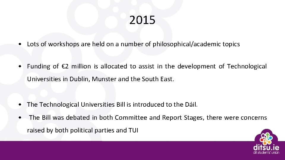 2015 • Lots of workshops are held on a number of philosophical/academic topics •