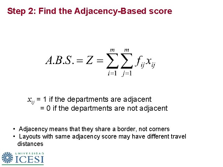 Step 2: Find the Adjacency-Based score xij = 1 if the departments are adjacent