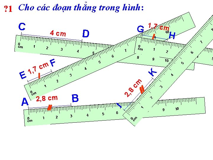 ? 1 Cho các đoạn thẳng trong hình: 2 1 4 F 5 6