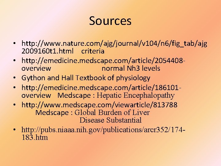 Sources • http: //www. nature. com/ajg/journal/v 104/n 6/fig_tab/ajg 2009160 t 1. html criteria •