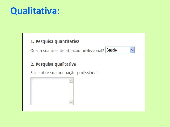 Qualitativa: 