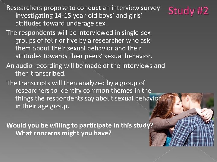 Researchers propose to conduct an interview survey investigating 14 -15 year-old boys’ and girls’