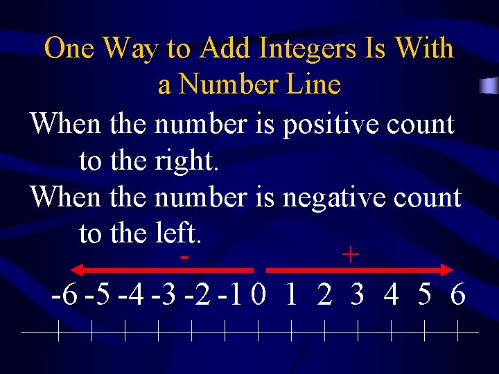 One Way to Add Integers Is With a Number Line When the number is