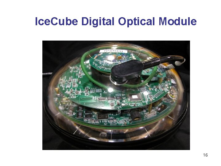 Ice. Cube Digital Optical Module 16 