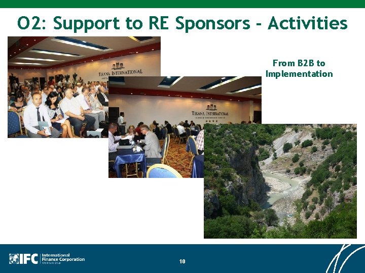 O 2: Support to RE Sponsors - Activities From B 2 B to Implementation