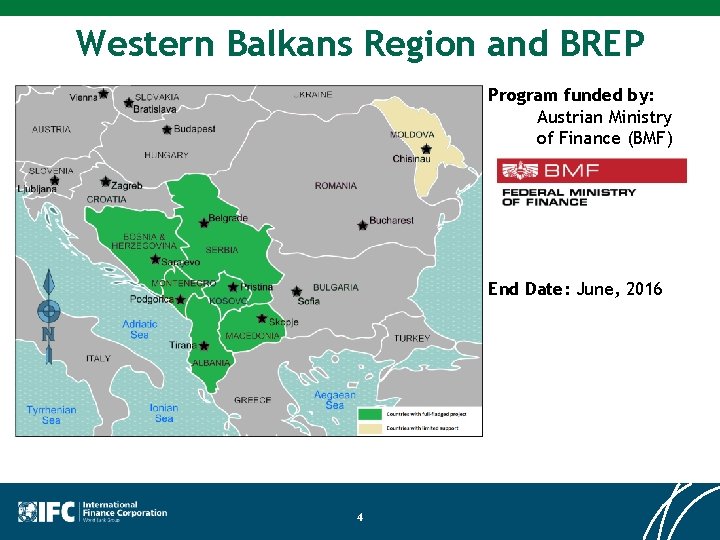 Western Balkans Region and BREP Program funded by: Austrian Ministry of Finance (BMF) End