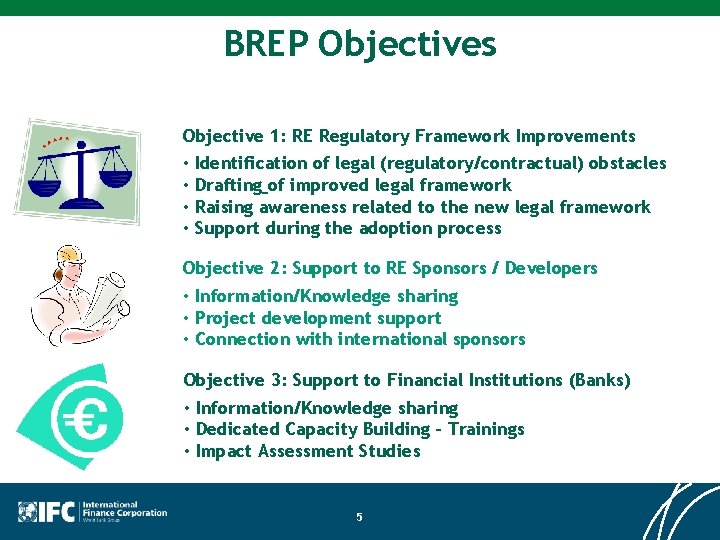 BREP Objectives Objective 1: RE Regulatory Framework Improvements • Identification of legal (regulatory/contractual) obstacles