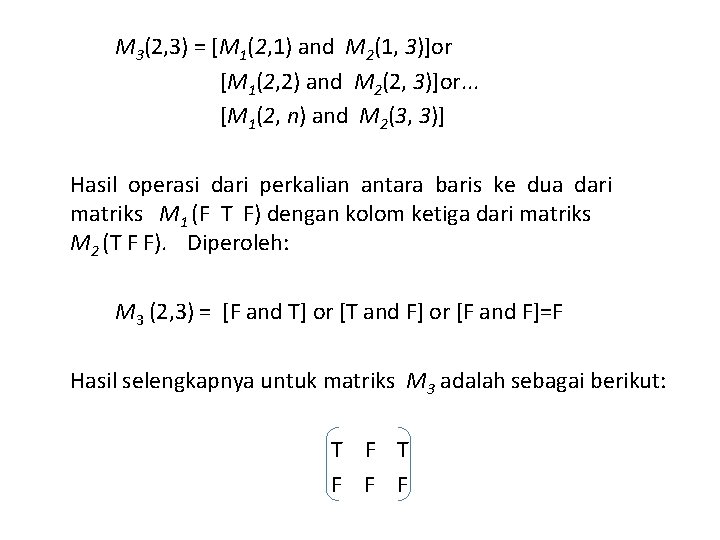  M 3(2, 3) = [M 1(2, 1) and M 2(1, 3)]or [M 1(2,
