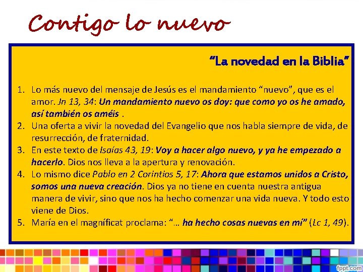 Contigo lo nuevo “La novedad en la Biblia” 1. Lo más nuevo del mensaje