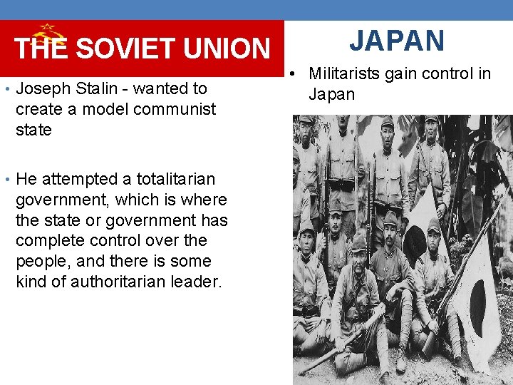 THE SOVIET UNION • Joseph Stalin - wanted to create a model communist state