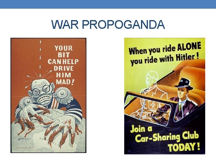 WAR PROPOGANDA 
