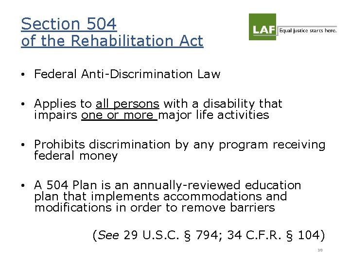 Section 504 of the Rehabilitation Act • Federal Anti-Discrimination Law • Applies to all Section 504 of the Rehabilitation Act • Federal Anti-Discrimination Law • Applies to all