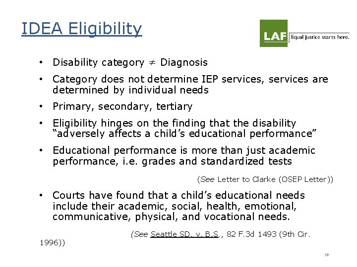 IDEA Eligibility • Disability category ≠ Diagnosis • Category does not determine IEP services, IDEA Eligibility • Disability category ≠ Diagnosis • Category does not determine IEP services,