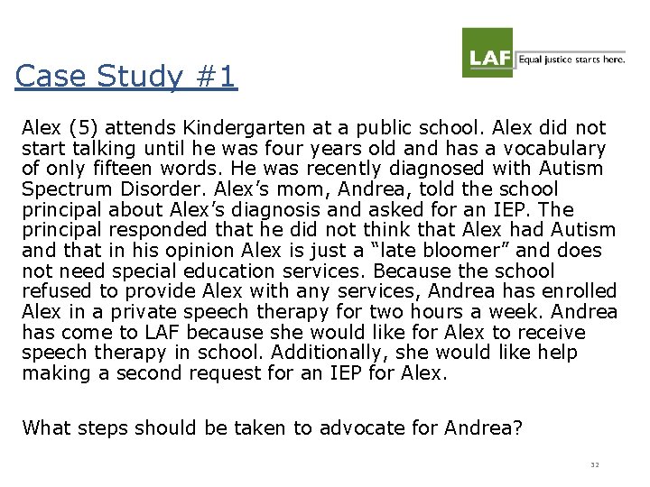 Case Study #1 Alex (5) attends Kindergarten at a public school. Alex did not Case Study #1 Alex (5) attends Kindergarten at a public school. Alex did not