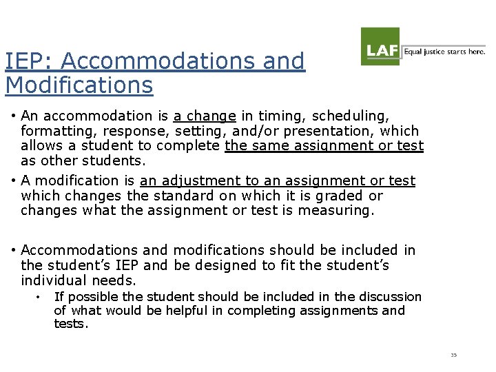 IEP: Accommodations and Modifications • An accommodation is a change in timing, scheduling, formatting, IEP: Accommodations and Modifications • An accommodation is a change in timing, scheduling, formatting,
