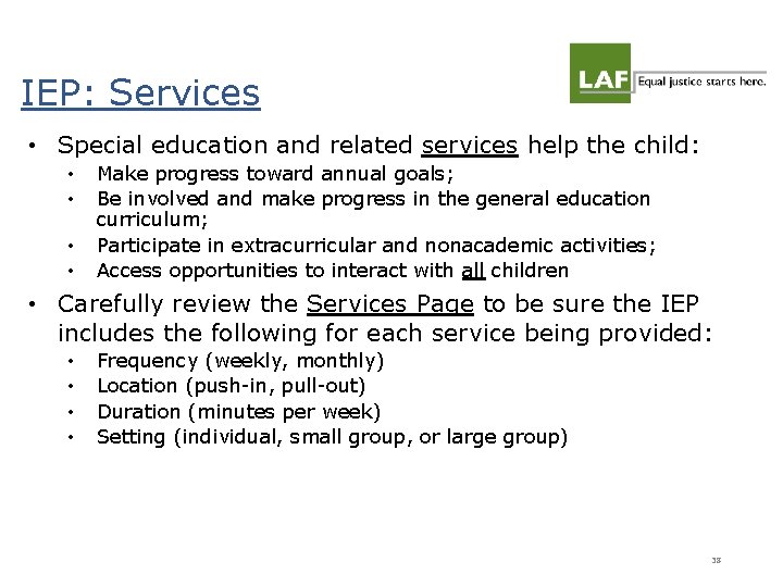 IEP: Services • Special education and related services help the child: • • Make IEP: Services • Special education and related services help the child: • • Make