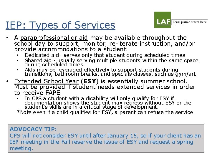 IEP: Types of Services • A paraprofessional or aid may be available throughout the IEP: Types of Services • A paraprofessional or aid may be available throughout the