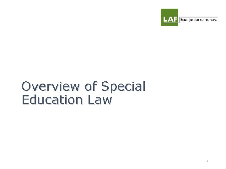 Overview of Special Education Law 7  Overview of Special Education Law 7