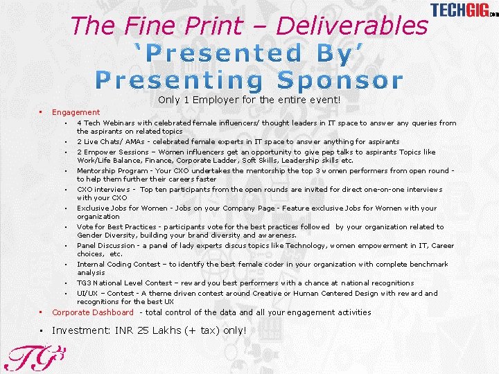 The Fine Print – Deliverables Only 1 Employer for the entire event! • Engagement