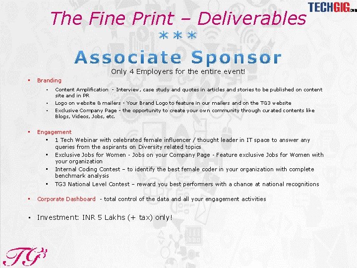 The Fine Print – Deliverables Only 4 Employers for the entire event! • Branding
