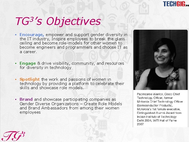 TG 3’s Objectives • Encourage, empower and support gender diversity in the IT industry,