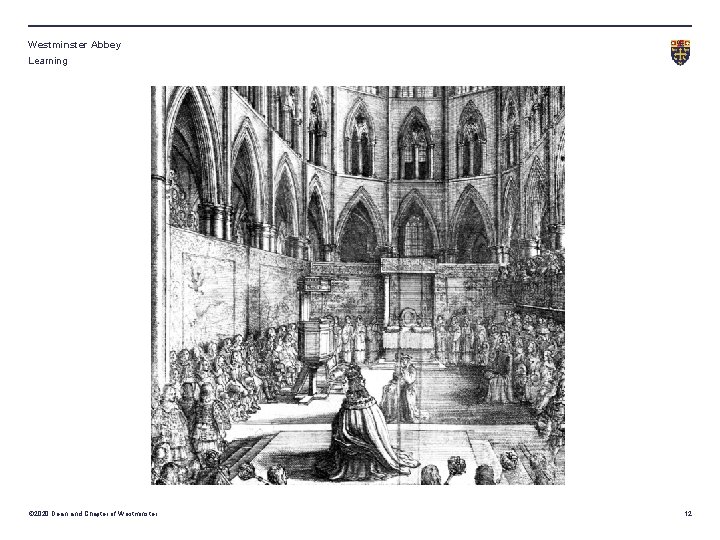 Westminster Abbey Learning © 2020 Dean and Chapter of Westminster 12 