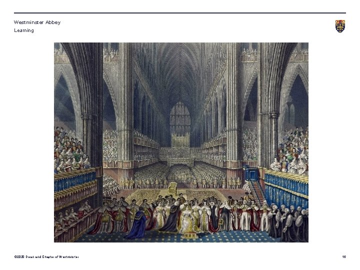 Westminster Abbey Learning © 2020 Dean and Chapter of Westminster 16 