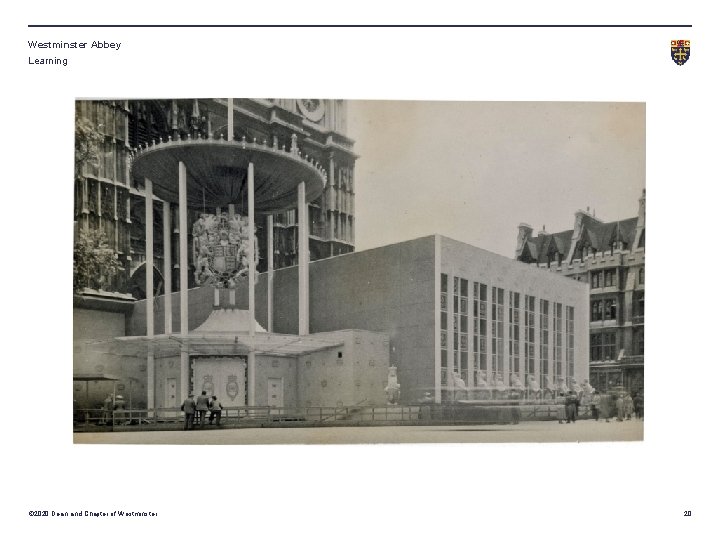 Westminster Abbey Learning © 2020 Dean and Chapter of Westminster 20 