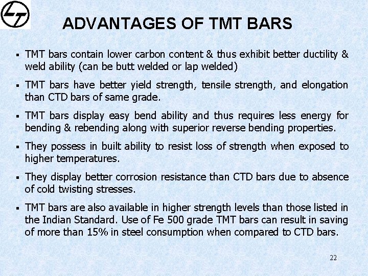 ADVANTAGES OF TMT BARS § TMT bars contain lower carbon content & thus exhibit