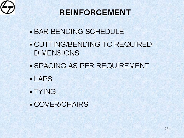 REINFORCEMENT § BAR BENDING SCHEDULE § CUTTING/BENDING TO REQUIRED DIMENSIONS § SPACING AS PER