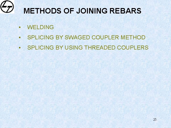 METHODS OF JOINING REBARS • WELDING • SPLICING BY SWAGED COUPLER METHOD • SPLICING