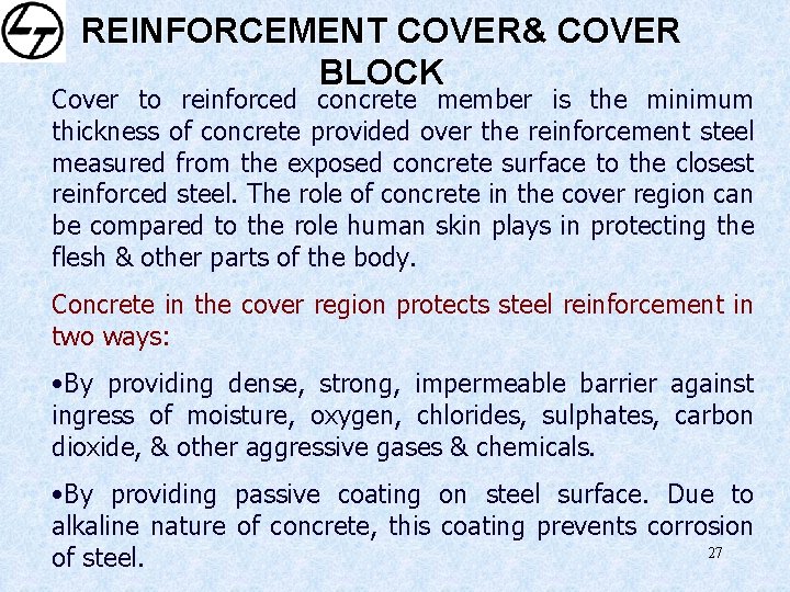 REINFORCEMENT COVER& COVER BLOCK Cover to reinforced concrete member is the minimum thickness of