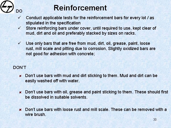 Reinforcement DO ü ü ü Conduct applicable tests for the reinforcement bars for every
