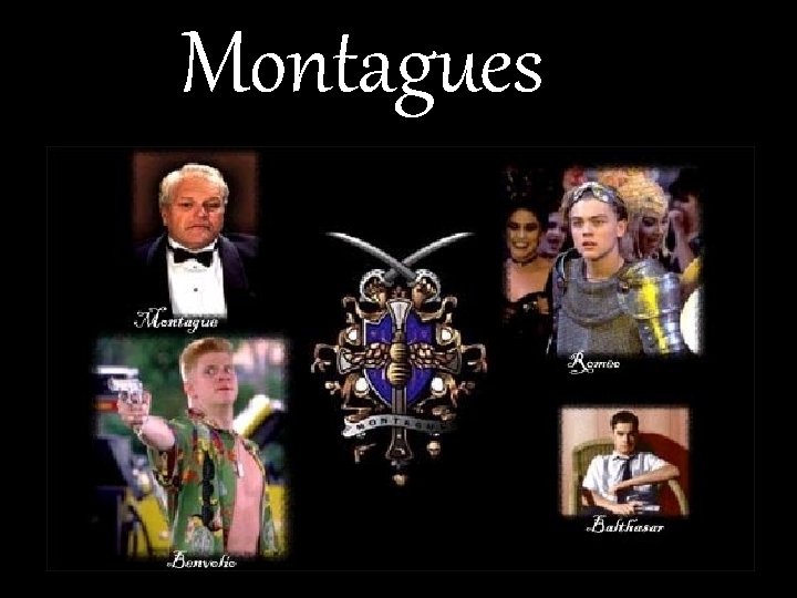 Montagues 