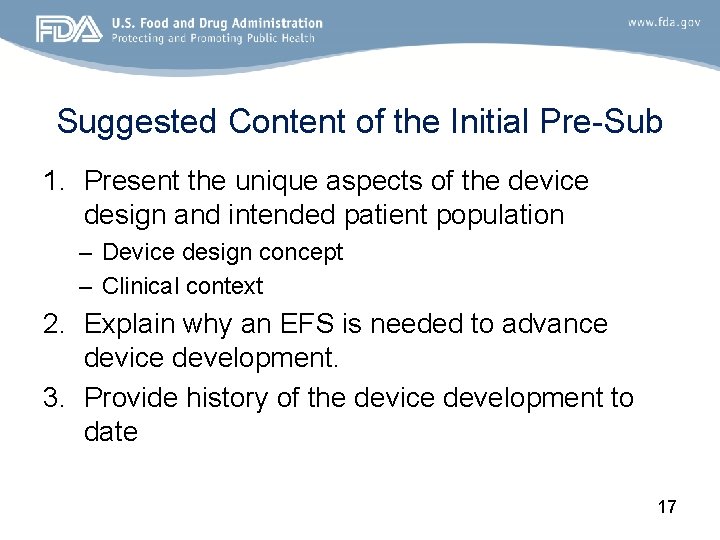 Suggested Content of the Initial Pre-Sub 1. Present the unique aspects of the device