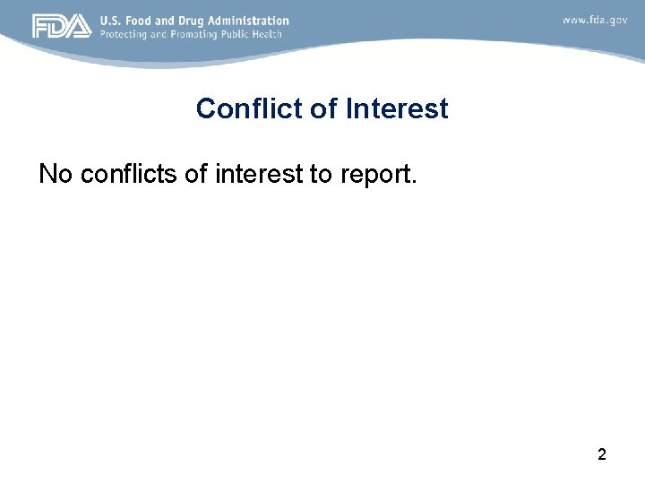 Conflict of Interest No conflicts of interest to report. 2 