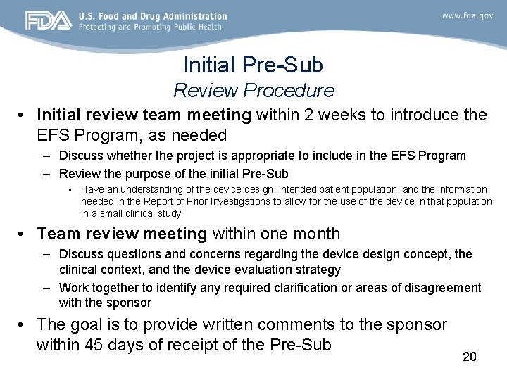 Initial Pre-Sub Review Procedure • Initial review team meeting within 2 weeks to introduce