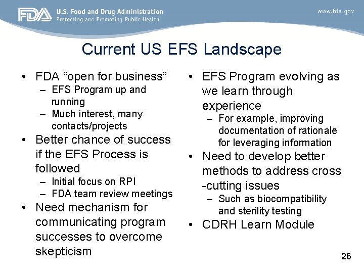 Current US EFS Landscape • FDA “open for business” – EFS Program up and
