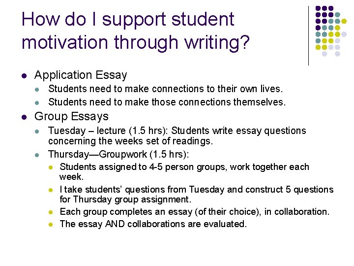 How do I support student motivation through writing? l Application Essay l l l