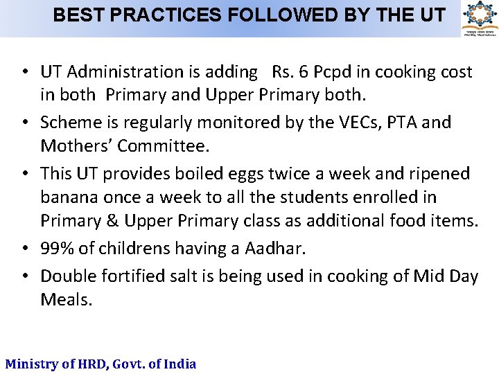 BEST PRACTICES FOLLOWED BY THE UT • UT Administration is adding Rs. 6 Pcpd
