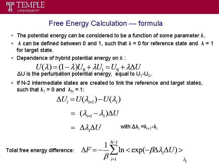Free Energy Calculation --- formula • The potential energy can be considered to be