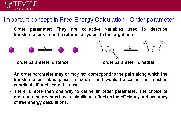 Important concept in Free Energy Calculation : Order parameter • Order parameter: They are