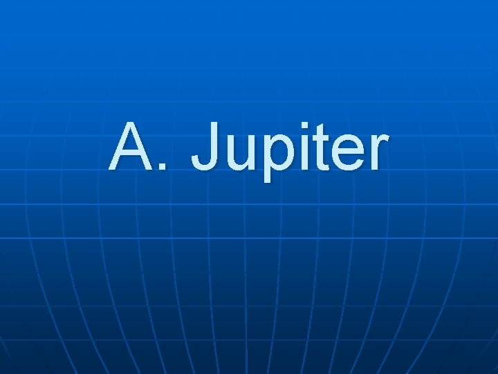 A. Jupiter 