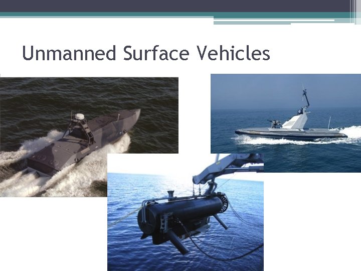 Unmanned Surface Vehicles 